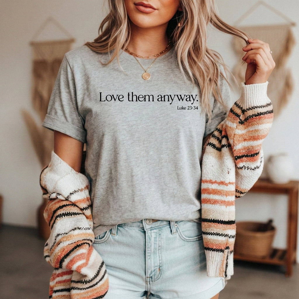 Love Them Anyway Grey Faith Based Christian Graphic Tee